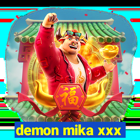 demon mika xxx